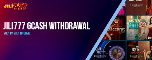 jili777 GCash Withdrawal – Step-by-Step Tutorial